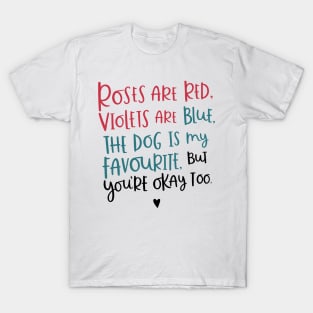 Roses Are Red Violets Are Blue Funny Idea Gift shirt T-Shirt